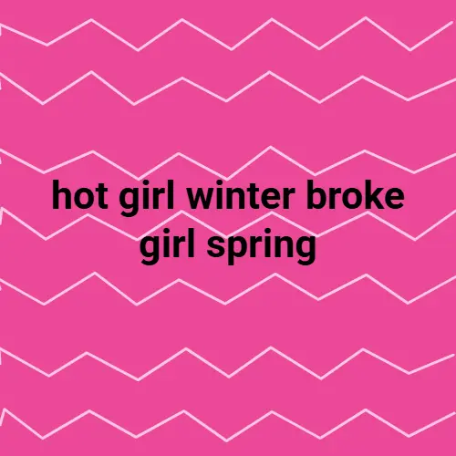 hot girl winter broke girl spring brat generator example — pink chevron background brat meme